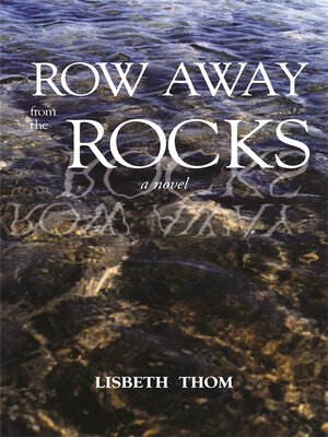 cover image of Row Away from the Rocks